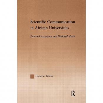 Scientific Communication in African Universities by Damtew Teferra
