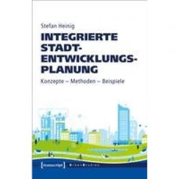 Integrierte Stadtentwicklungsplanung: Konzepte