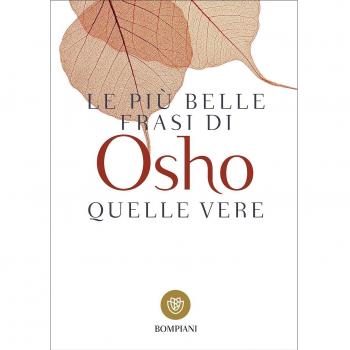 Le più belle frasi di Osho. Quelle vere