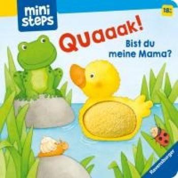 Bernd Penners Ministeps: Quak! Bist Du Meine Mama?: Ab 18 Monaten (Ministeps Bücher)