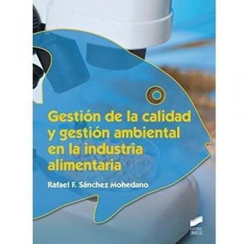 GESTIÓN DE LA CALIDAD Y GESTIÓN AMBIENTAL EN LA INDUSTRIA ALIMENTARIA
