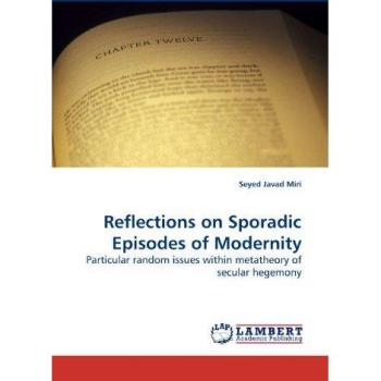 Reflections on Sporadic Episodes of Modernity