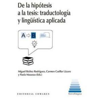 DE LA HIPÃTESIS A LA TESIS: TRADUCTOLOGÃA Y LINGÃÃSTICA APLICADA