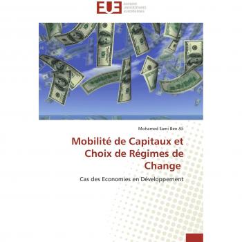 Mobilité de Capitaux et Choix de Régimes de Change: Cas des Economies en Développement