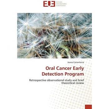 Oral Cancer Early Detection Program: Retrospective observational study and brief theoretical review