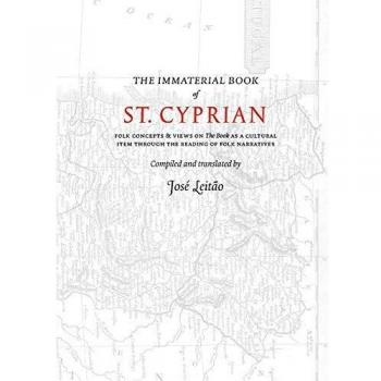 The Immaterial Book of St. Cyprian (Folk Necromancy in Transmission, Band 2)