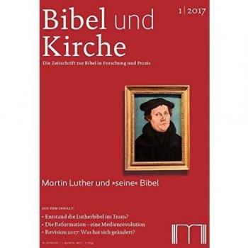 Bibel und Kirche / Martin Luther und seine Bibel