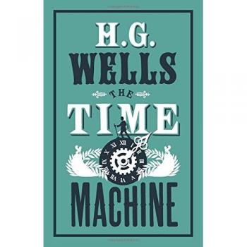 The Time Machine: H.G. Wells