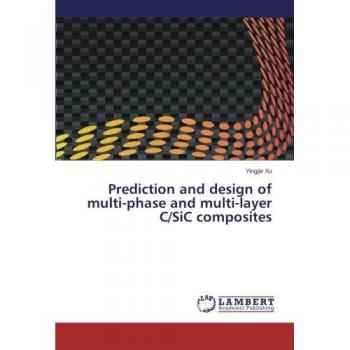 Prediction and design of multi-phase and multi-layer C/SiC composites