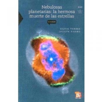 Nebulosas planetarias: la hermosa muerte de las estrellas