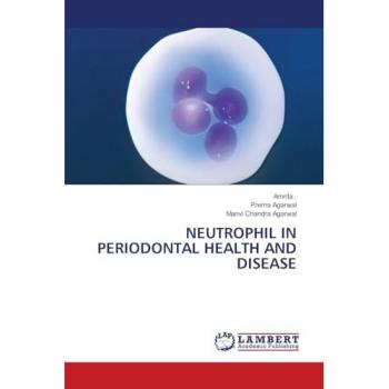 Amrita: NEUTROPHIL IN PERIODONTAL HEALTH AND DISEASE