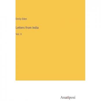Letters from India: Vol. II