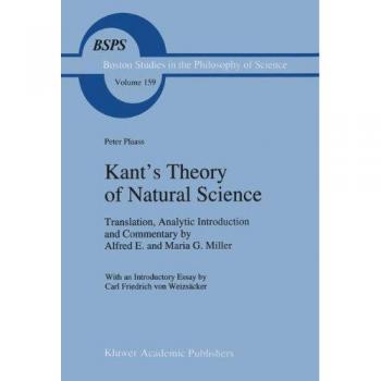 Kant's Theory of Natural Science Translation, Analytic Introduction and Commentary by Alfred E. and Maria G. Miller