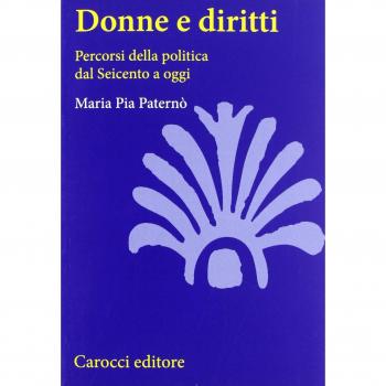 Donne e diritti. Percorsi della politica dal Seicento a oggi