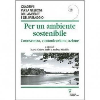 Per un ambiente sostenibile. Conoscenza, comunicazione, azione