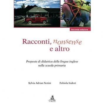 Racconti, nonsense ed altro. Proposte di didattica della lingua inglese nella scuola primaria