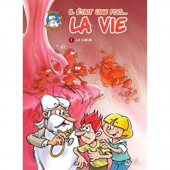 Il était une fois... la vie, Tome 1 : Le coeur