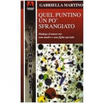 Quel puntino un po' sfrangiato. Dialogo d'amore tra una madre e una figlia «diversa»