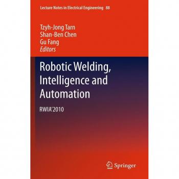 Robotic Welding Intelligence and Automation