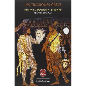 Les Tragiques Grecs