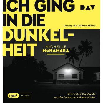Michelle Mcnamara Ich Ging In Die Dunkelheit. Eine Wahre Geschichte Von Der Suche Nach Einem Mörder: Lesung Mit Juliane Köhler (1 Mp3 Cd)