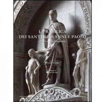 La basilica dei Santi Giovanni e Paolo. Pantheon della Serenissima