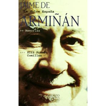 Armiñán, Jaime de La Dulce España : Memorias De Un Niño Partido En Dos (Tiempo De Memoria, Band 9)