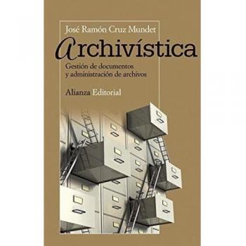 Archivística. Gestión de documentos y administración de archivos
