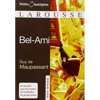 Bel-Ami (Petits Classiques Larousse Texte Integral)