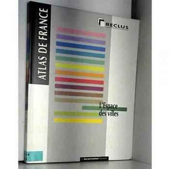 Atlas de France, volume 12. L'espace des villes