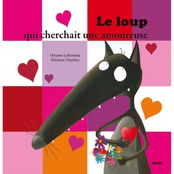 Le Loup qui cherchait une amoureuse