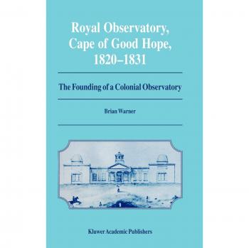 Warner, Brian: Royal Observatory, Cape of Good Hope 1820¿1831