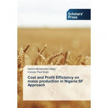 Cost and Profit Efficiency on maize production in Nigeria:SF Approach
