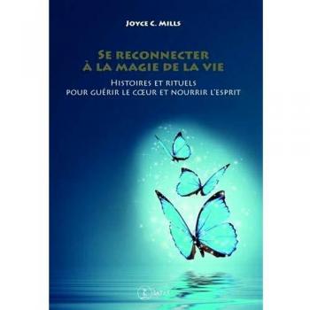 se reconnecter a la magie de la vie