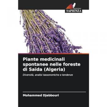 Djebbouri, Mohammed: Piante medicinali spontanee nelle foreste di Saïda (Algeria)