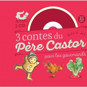 3 contes du Père Castor pour les gourmands Le coq glouton ; Le gros navet Album