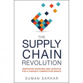 The Supply Chain Revolution by Suman Sarkar