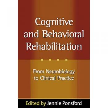 Cognitive and Behavioral Rehabilitation: From Neurobiology to Clinical Practice