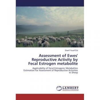 Assessment of Ewes' Reproductive Activity by Fecal Estrogen metabolite