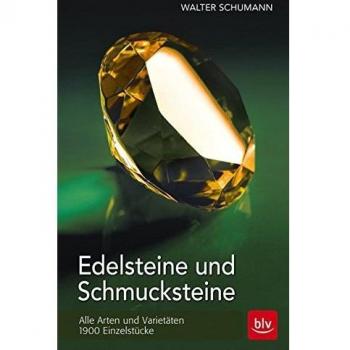 Edelsteine und Schmucksteine: Alle Arten und Varietäten