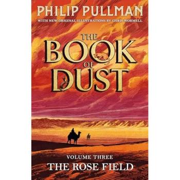 The Rose Field: The Book of Dust Volume Three