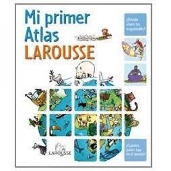 Mi primer Atlas Larousse