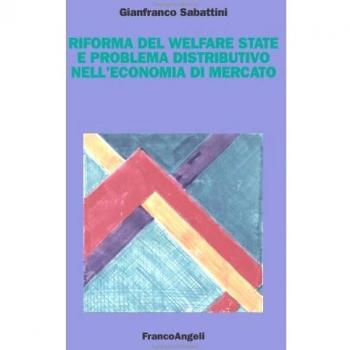 Riforma del welfare state e problema distributivo nell'economia di mercato