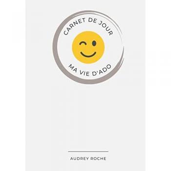 Carnet de Jour : Ma vie d'ado