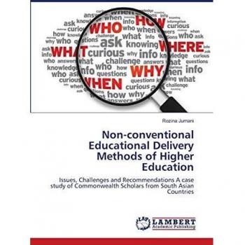 Non-conventional Educational Delivery Methods of Higher Education: Issues, Challenges and Recommendations A case study of Commonwealth Scholars from South Asian Countries