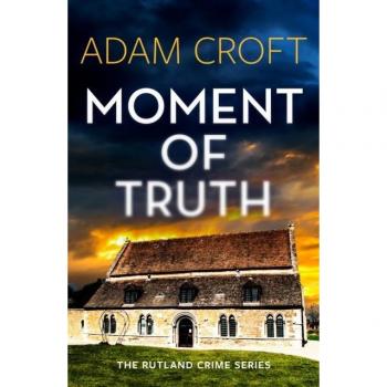 Adam Croft Moment of Truth