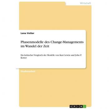 Vetter, Lena: Phasenmodelle des Change-Managements im Wandel der Zeit