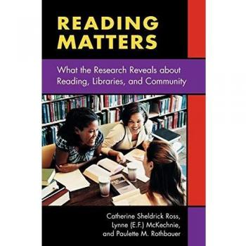 Reading Matters: What the Research Reveals about Reading, Libraries, and Community: What the Research Tells Us