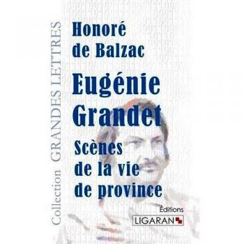 Eugénie Grandet: Scènes de la vie de province
