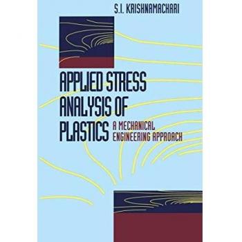Applied Stress Analysis of Plastics